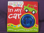 Keep Me Busy - In my Car - board book with flaps