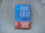 Flying Hero Class, by Thomas Keneally