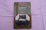 An outline of Great Western locomotive practice 1837-1947, by H.Holcraft