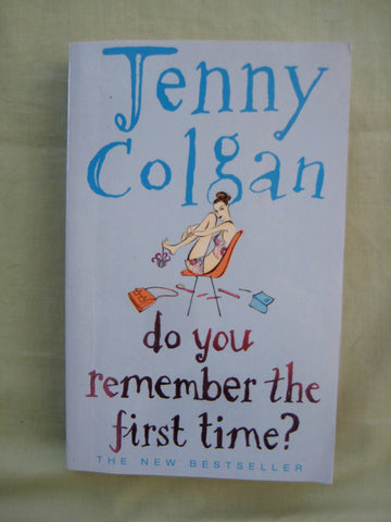 Do you Remember the First Time, by Jenny Colgan