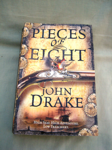 Pieces of Eight, by John Drake