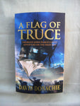 A Flag of Truce, by David Donachie