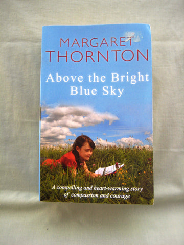 Above the Bright Blue Sky, by Margaret Thornton