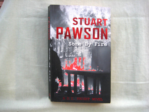 Some by Fire, by Stuart Pawson