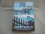 Too Close to Home, by Linwood Barclay