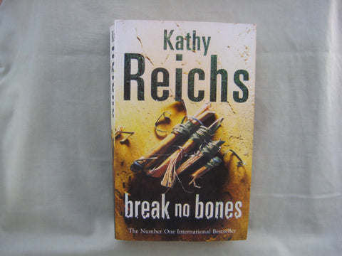 Break no Bones, by Kathy Reichs