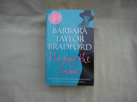 Playing the Game, by Barbara Taylor Bradford