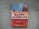 Happy Accidents, by Tiffany Murray