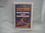 Blue Shoes and Happiness, by Alexander McCall Smith (hardcover)