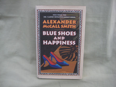 Blue Shoes and Happiness, by Alexander McCall Smith (hardcover)