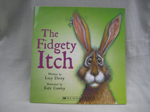 The Fidgety Itch, by Lucy Davey & Katz Cowley (illustrator)