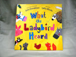 What the Ladybird Heard, by Julia Donaldson & Lydia Minks (illustrator)