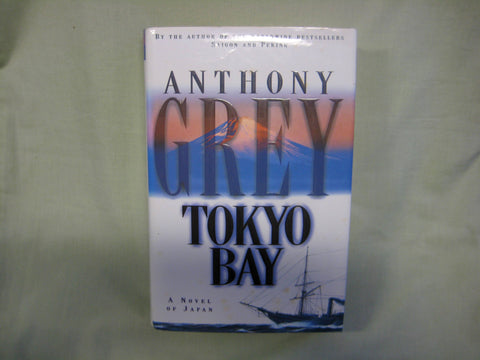 Tokyo Bay, by Anthony Grey (hardcover)