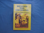 Beyond the Crossing: A History of Dalby and District. by Tony Matthews, (compiled and edited)