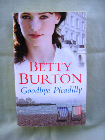 Goodbye Picadilly, by Betty Burton