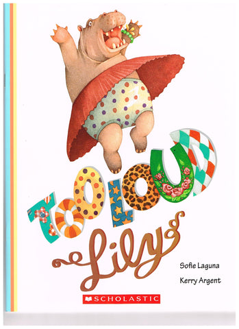 Too Loud Lilys, by Sofia Laguna & Kerry Argent (illustrator)